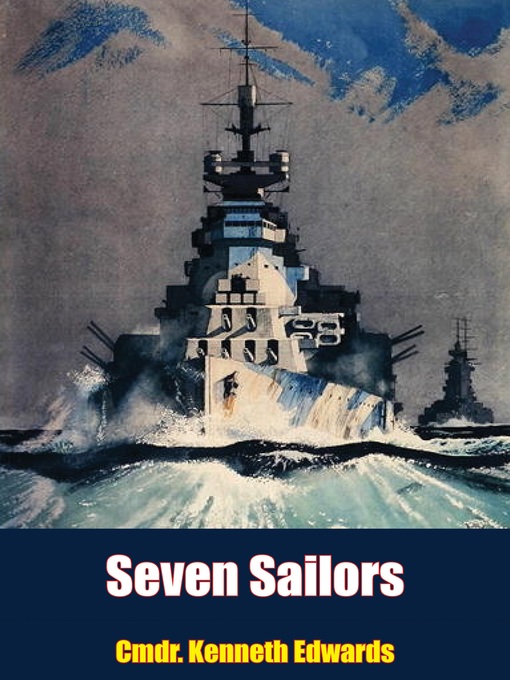 Title details for Seven Sailors by Cmdr. Kenneth Edwards - Available